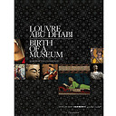 Louvre Abu Dhabi - Naissance d'un musée. Album de l'exposition