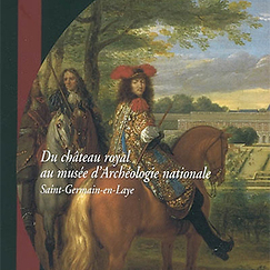 Album Du château royal au musée d'Archéologie nationale - Saint-Germain-en-Laye