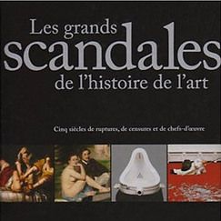 Les grands scandales de l'histoire de l'art