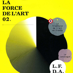 Catalogue "La Force de l'Art 02."