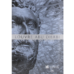 Louvre Abu Dhabi : le guide du musée