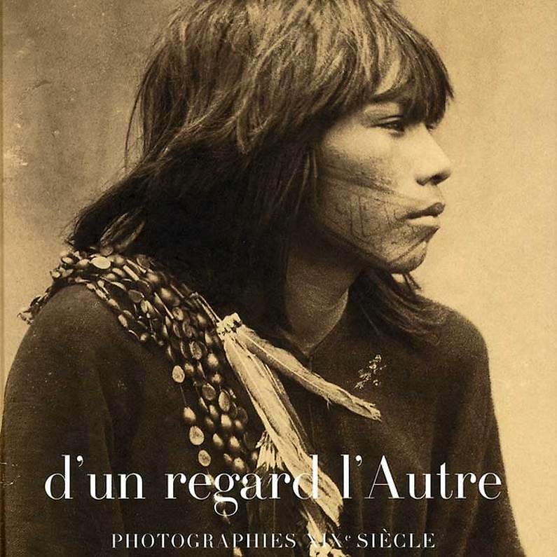 Exhibition album "D'un regard l'Autre, photographies du XIXe siècle"