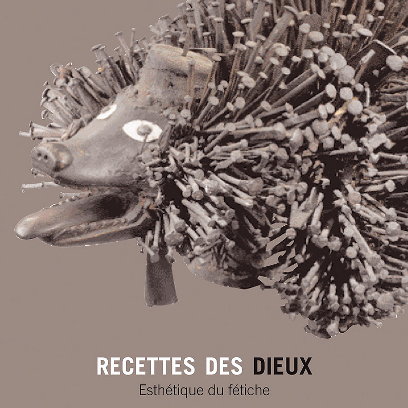 Catalogue Recette des dieux Esthétique du fétiche