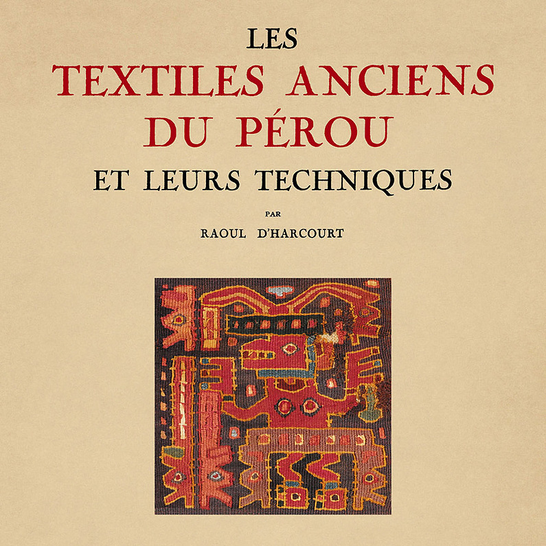 Les textiles anciens du Pérou et leurs techniques