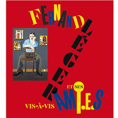 Vis-à-vis. Fernand Léger and his friends - Exhibition catalogue