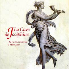 Exhibition catalogue La cave de Jos&eacute;phine Le vin sous l'Empire &agrave; Malmaison