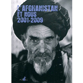 Catalogue L'Afghanistan et nous 2001-2009