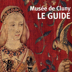 Musée de Cluny Le guide Nouvelle édition