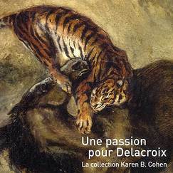 Catalogue Une passion pour Delacroix La collection Karen B.Cohen