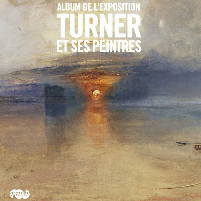 Album de l'exposition Turner et ses peintres