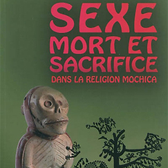 Exhibition catalogue Sexe, mort et sacrifice dans la religion Mohica