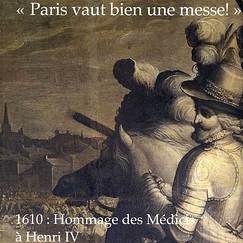 Exhibition catalogue "Paris vaut bien une messe!" 1610 : Hommage des M&eacute;dicis &agrave; Henri IV roi de France et de Navarre