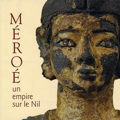 Catalogue de l'exposition Méroé Un empire sur le Nil