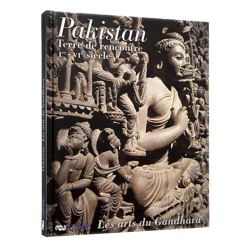 Pakistan. Terre de rencontre Ier - VIe siècle. Les arts du Gandhara
