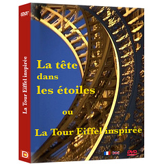 Dvd Vid&eacute;o La t&ecirc;te dans les &eacute;toiles ou La Tour Eiffel inspir&eacute;e