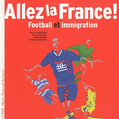 Exhibition catalogue Allez la France! Football et immigration