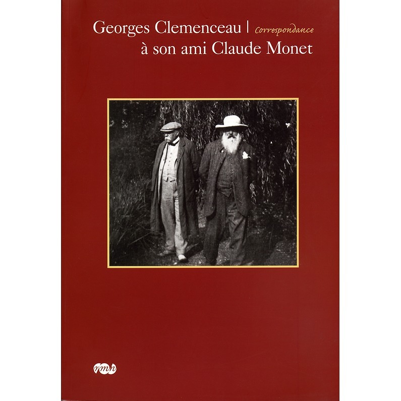 Correspondance, Georges Clemenceau à son ami Claude Monet
