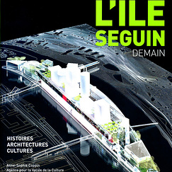 L'&Icirc;le Seguin demain - Histoires, architectures, cultures