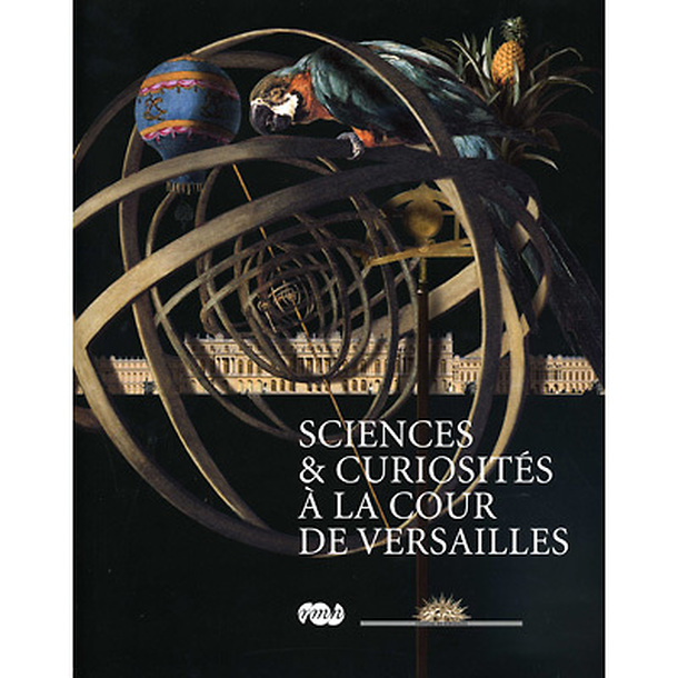 Exhibition catalogue Sciences et curiosités à la Cour de Versailles