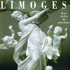 Limoges, deux si&egrave;cles de porcelaine