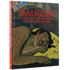 Catalogue d'exposition Gauguin, créateur de mythes