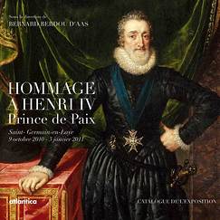 Exhibition catalogue Hommage &agrave; Henri IV, Prince de paix