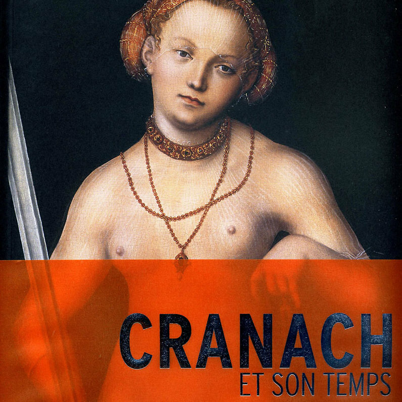 Catalogue de l'exposition Cranach et son temps