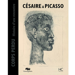 Corps perdu - C&eacute;saire et Picasso