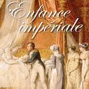 Catalogue de l'exposition Enfance impériale - Le Roi de Rome, fils de Napoléon