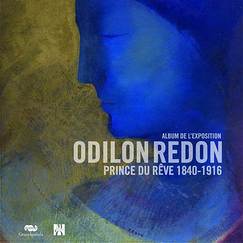 Album de l'exposition Odilon Redon. Prince du rêve 1840-1916