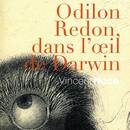 Odilon Redon, dans l’œil de Darwin