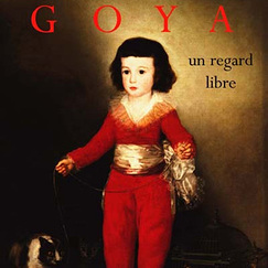 Catalogue d'exposition Goya, un regard libre