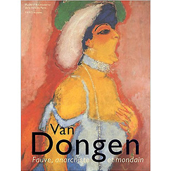 Catalogue d'exposition Van Dongen, fauve, anarchiste et mondain