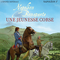 Album Napoléon Bonaparte. Une jeunesse corse