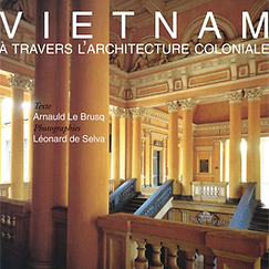 Vietnam à travers l'architecture coloniale