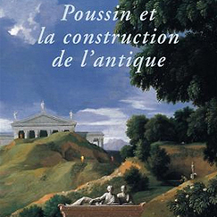Poussin et la construction de l'antique