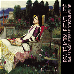 Catalogue Beaut&eacute;, morale et volupt&eacute; dans l'Angleterre d'Oscar Wilde