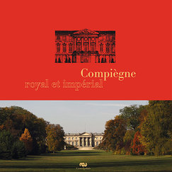 Compiègne royal et impérial