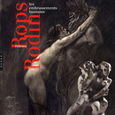 Exhibition catalogue Auguste Rodin - F&eacute;licien Rops, les embrassements humains