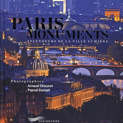 Monuments of Paris - The splendors of the City of Light
