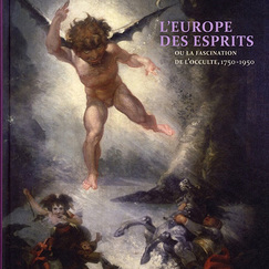 Exhibition catalogue L'Europe des esprits ou la fascination de l'occulte, 1750-1950