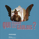 Exhibition catalogue Qui &eacute;taient les Gaulois?