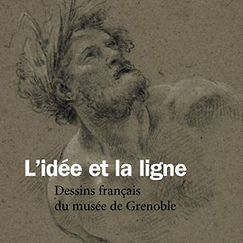 Exhibition catalogue L'idée et la ligne Dessins français du musée de Grenoble