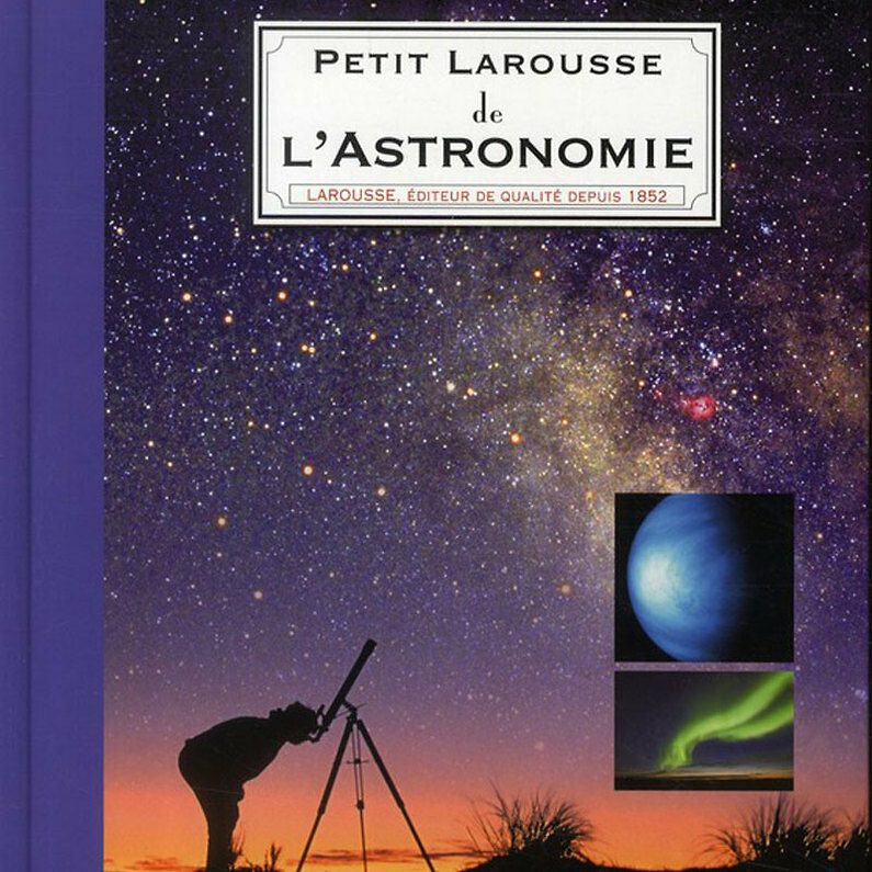 Petit Larousse de l'Astronomie