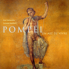 Pomp&eacute;i Un art de vivre
