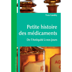 Petite histoire des médicaments - De l'Antiquité à nos jours