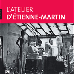 Exhibition Catalogue L'atelier d'Étienne Martin