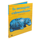 La ménagerie extraordinaire