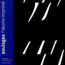 Soulages : l'oeuvre imprimé