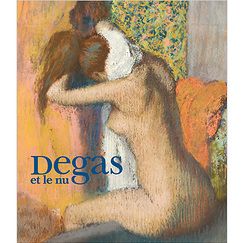 Degas et le nu - Catalogue d'exposition